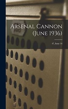 Arsenal Cannon (June 1936); 47, Issue 16