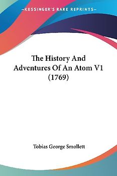 The History And Adventures Of An Atom V1 (1769)