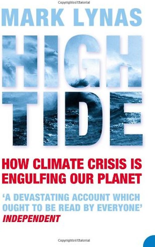 High Tide: News from a Warming World - Mark Lynas