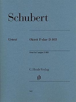 Oktett F-dur D 803 für Klarinette, Horn, Fagott, 2 Violinen, Viola, Violoncello und Kontrabass: Besetzung: Kammermusik mit verschiedenen Instrumenten (G. Henle Urtext-Ausgabe)