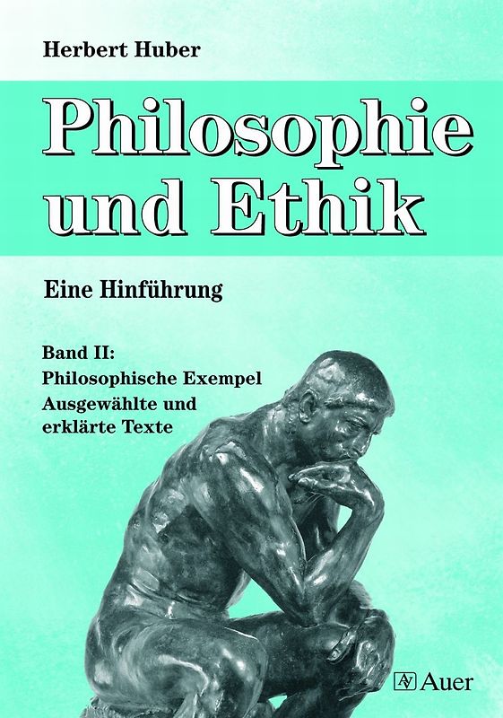 Philosophie und Ethik - Eine Hinführung, Band 2
