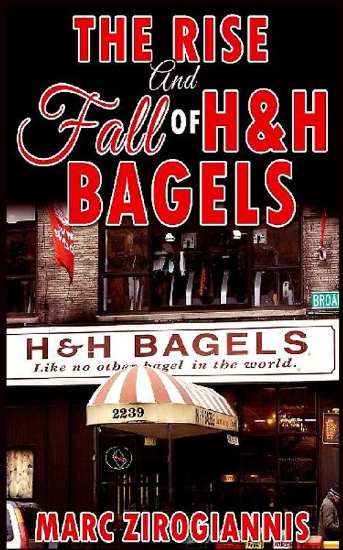 The Rise and Fall of H&H Bagels