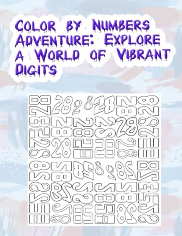 Color by Numbers Adventure: Explore a World of Vibrant Digits