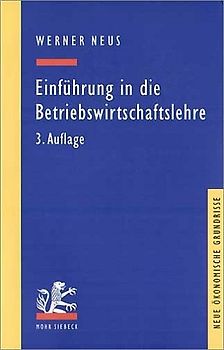 Einführung in die Betriebswirtschaftslehre aus institutionenökonomischer Sicht