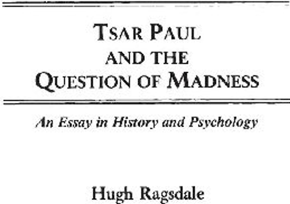 Tsar Paul and the Question of Madness