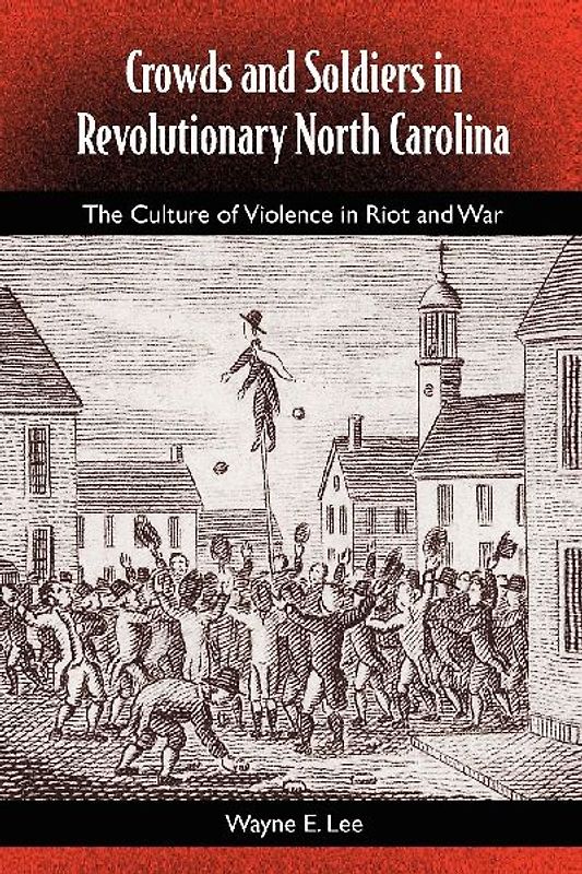 Crowds and Soldiers in Revolutionary North Carolina