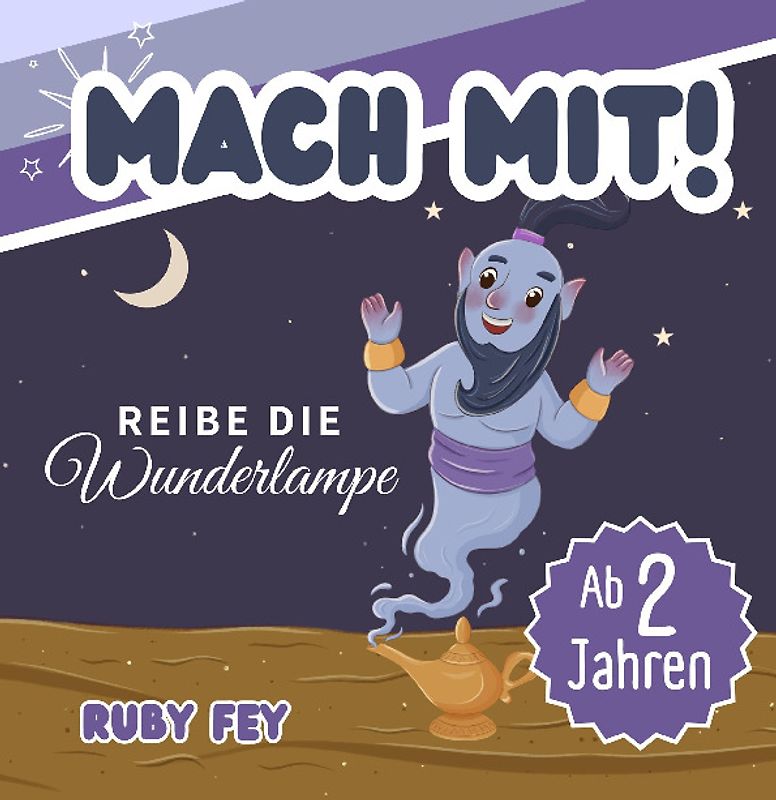 Mach mit! Reibe die Wunderlampe - Ein tolles Mitmachbuch