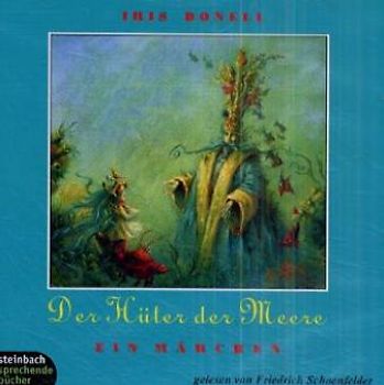 Der Hüter der Meere. Ein Märchen