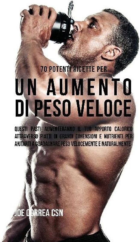 70 Potenti Ricette Per Un Aumento Di Peso Veloce