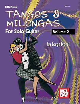Tangos & Milongas for Solo Guitar, Volume 2: For Solo Guitar