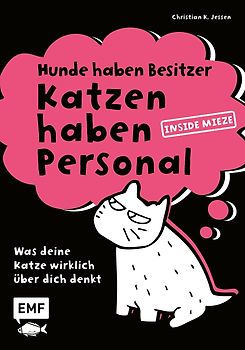 Hunde haben Besitzer, Katzen haben Personal