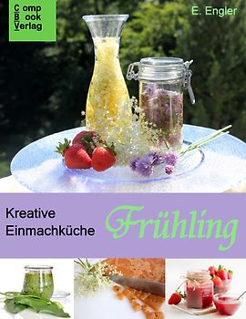 Kreative Einmachküche: Frühling