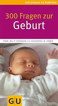 300 Fragen zur Geburt