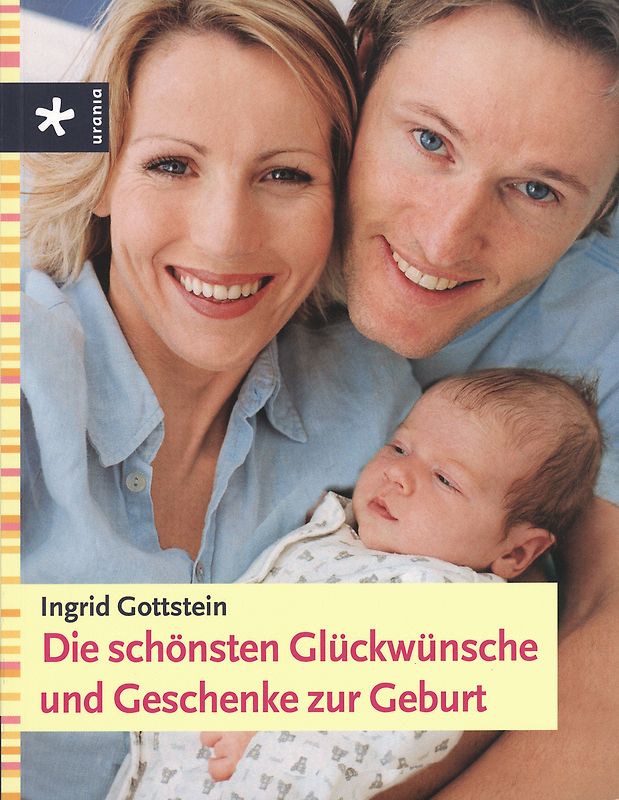 Die schönsten Glückwünsche und Geschenke zur Geburt