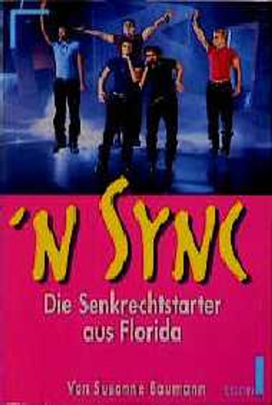 'N Sync. Die Senkrechtstarter aus Florida