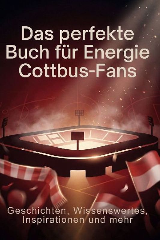 Das perfekte Buch für Energie Cottbus-Fans