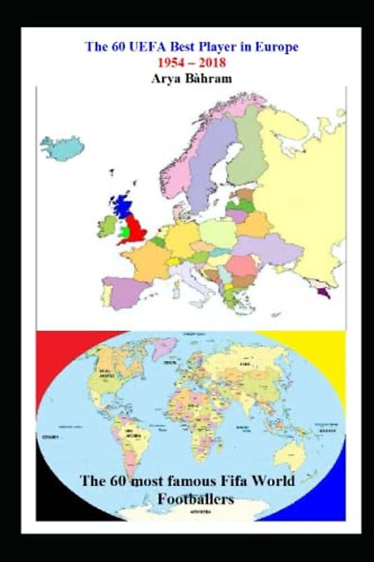 The 60 UEFA Best Player in Europe 1954 – 2018 / The 60 most famous Fifa World Footballers