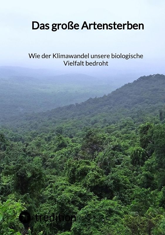 Wie der Klimawandel unsere biologische Vielfalt bedroht