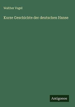 Kurze Geschichte der deutschen Hanse