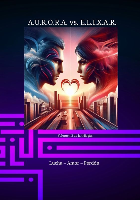 A.U.R.O.R.A. vs. E.L.I.X.A.R. Lucha – Amor – Perdón