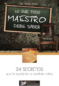 Lo Que Todo Maestro Debe Saber
