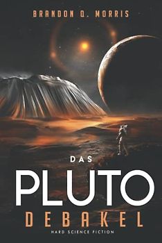 Das Pluto-Debakel: Hard Science Fiction