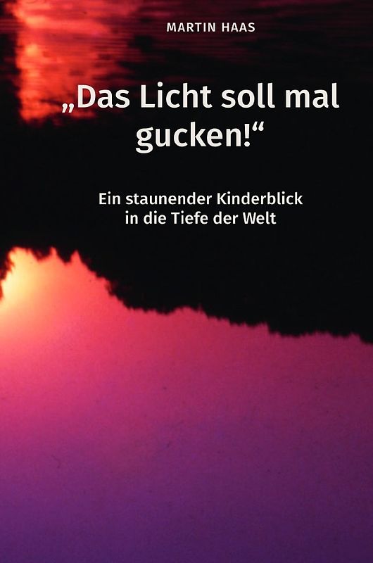 „Das Licht soll mal gucken!“