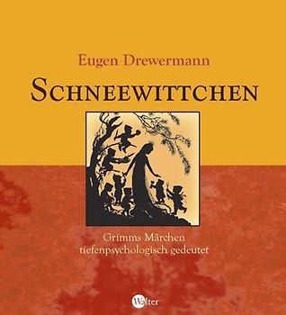Schneewittchen. Grimms Märchen tiefenpsychologisch gedeutet