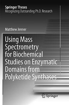 Using Mass Spectrometry for Biochemical Studies on Enzymatic Domains from Polyketide Synthases