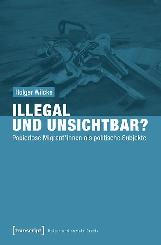 Illegal und unsichtbar?