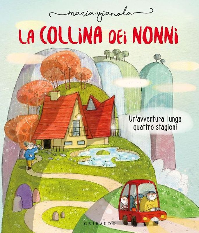 La collina dei nonni. Un'avventura lunga quattro stagioni