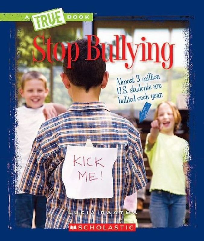 Stop Bullying (a True Book: Guides to Life)
