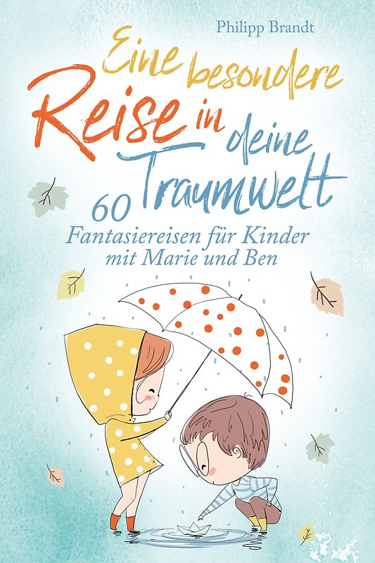 Eine besondere Reise in deine Traumwelt