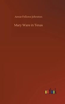 Mary Ware in Texas