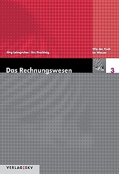 Das Rechnungswesen / Wie der Fisch im Wasser - Theorie und Aufgaben