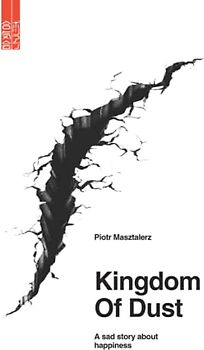Kingdom of Dust: A sad story about happiness