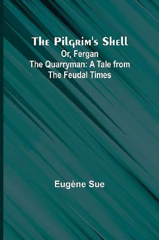 The Pilgrim's Shell; Or, Fergan the Quarryman