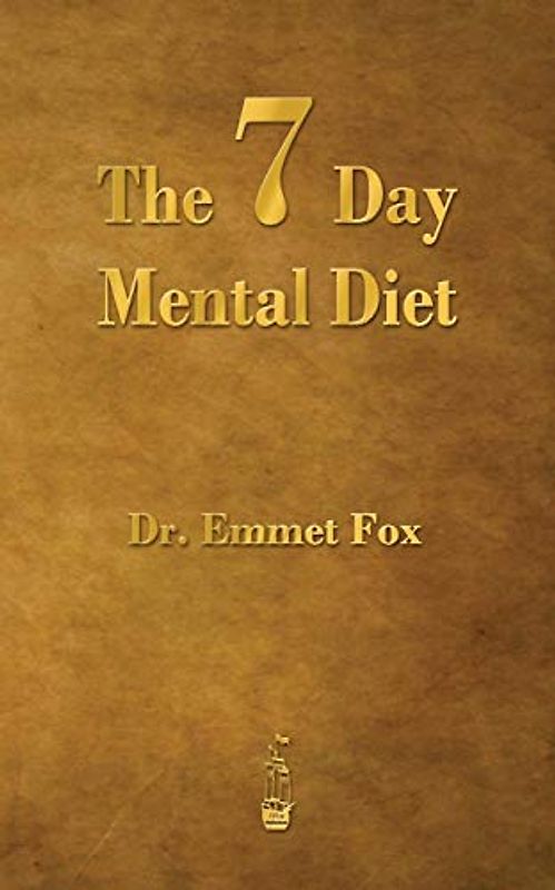 The Seven-Day Mental Diet