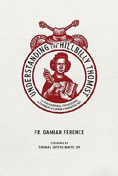 Understanding the Hillbilly Thomist