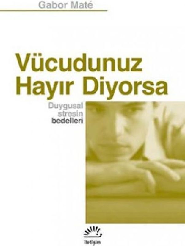 Vücudunuz Hayir Diyorsa