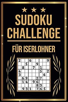 SUDOKU Challenge für Iserlohner: Sudoku Buch I 300 Rätsel inkl. Anleitungen & Lösungen I Leicht bis Schwer I Größe A5