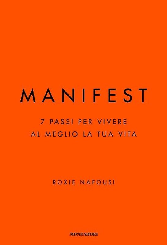 Manifest. 7 passi per vivere al meglio la tua vita