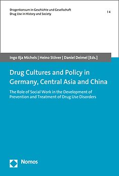 Drug Cultures and Policy in Germany, Central Asia and China