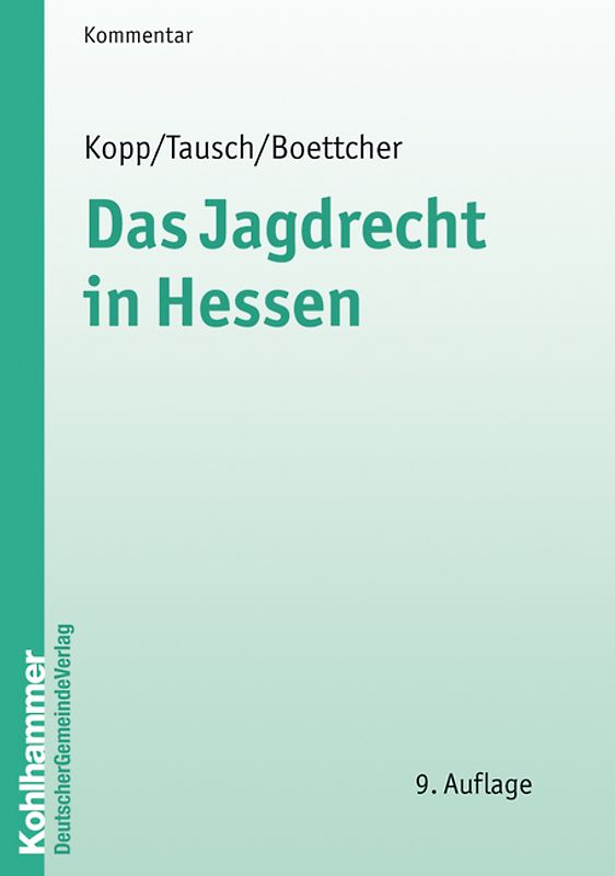 Das Jagdrecht im Lande Hessen