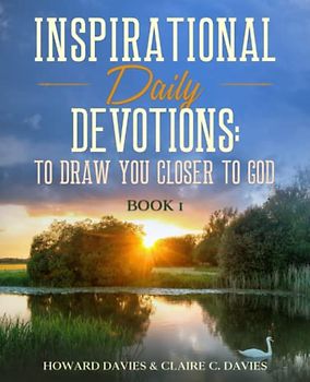 Inspirational Daily Devotions: to Draw You Closer to God: Book 1
