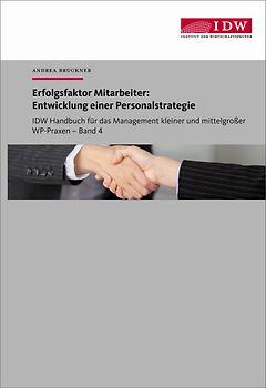 IDW Handbuch für das Management kleiner und mittelgroßer WP-Praxen / Erfolgsfaktor Mitarbeiter: Entwicklung einer Personalstrategie