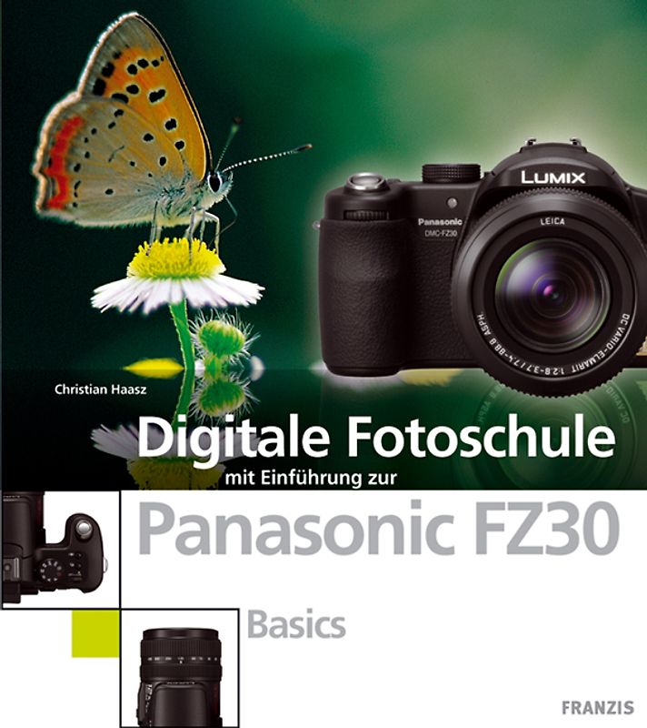 Digitale Fotoschule mit Einführung zur Panasonic FZ30