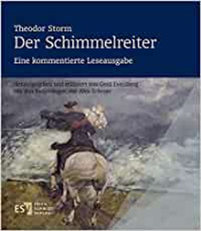 Theodor Storm: Der Schimmelreiter. Eine kommentierte Leseausgabe