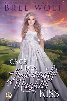 Once Upon an Irritatingly Magical Kiss (The Whickertons in Love, Band 3)