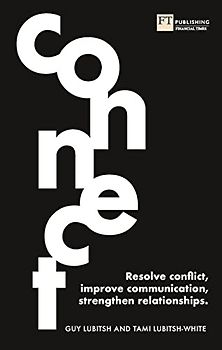 Connect: Resolve Conflict, Improve Communication, Strengthen Relationships